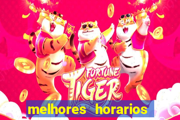melhores horarios pagantes fortune tiger